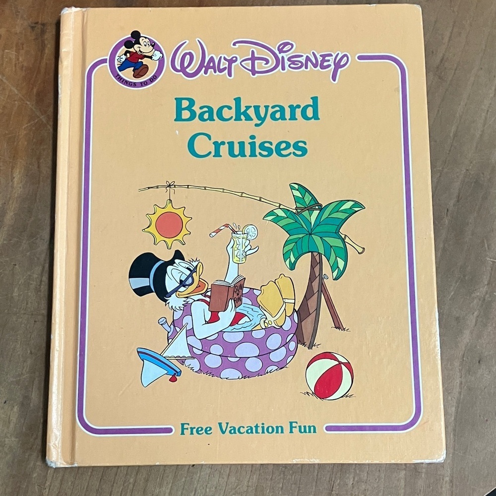 Disney Backyard Cruises vintage 1984 hardcover Book
